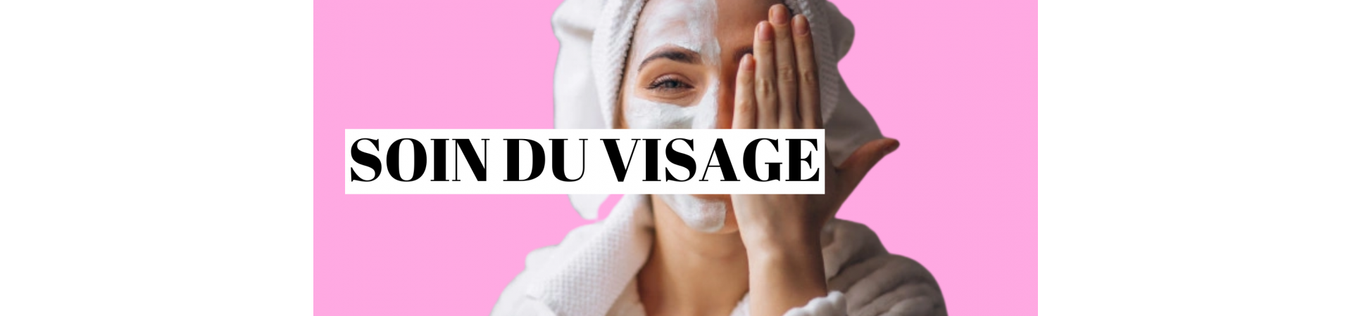 Soin de visage