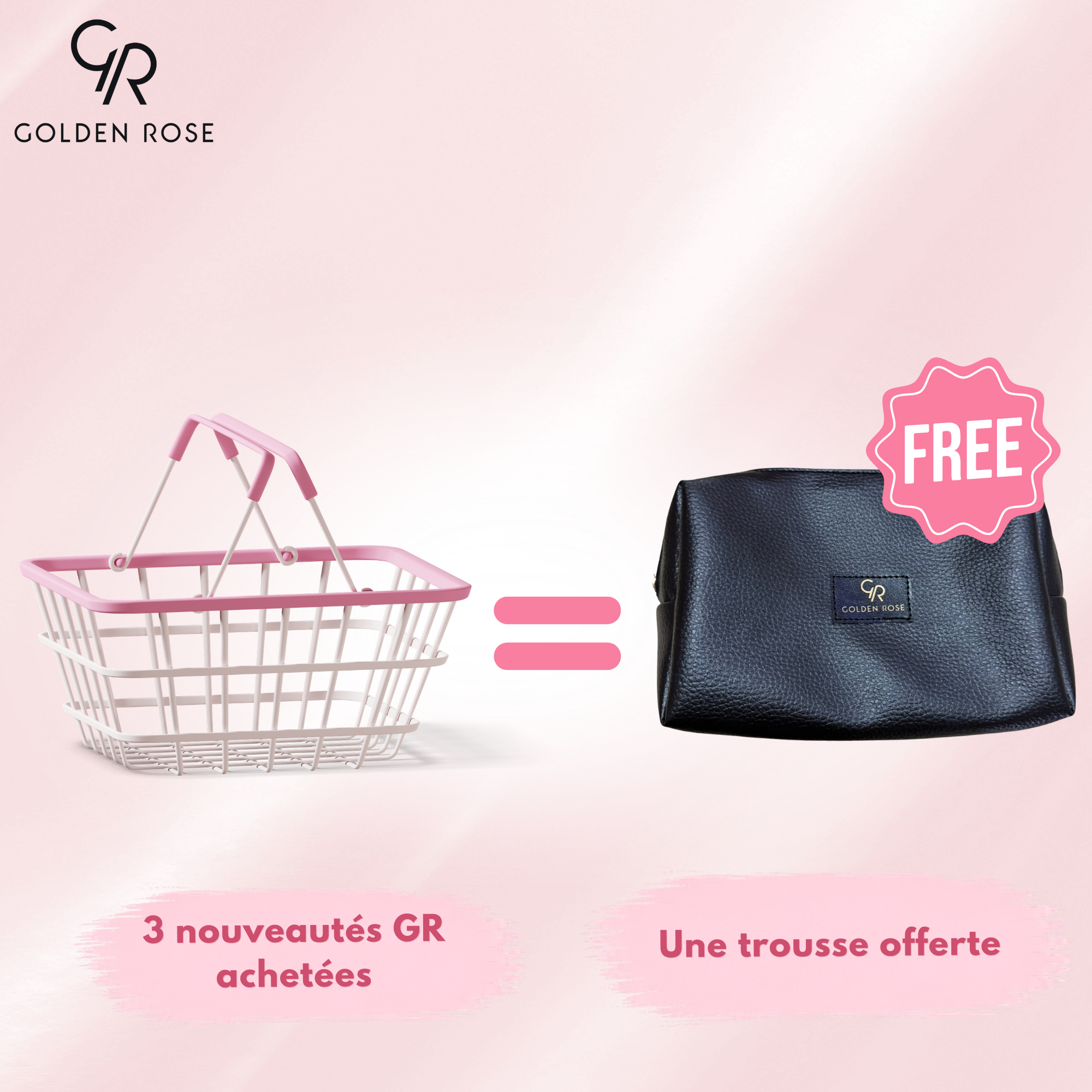 3 NOUVEAUTÉS GOLDEN ROSE ACHETÉES = UNE TROUSSE OFFERTE